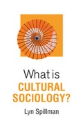 Cover: What is Cultural Sociology? - Wiley