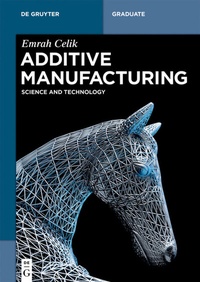 Abbildung von: Additive Manifacturing - De Gruyter