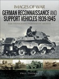 Cover: German Reconnaissance and Support Vehicles, 1939-1945 - Pen & Sword Military