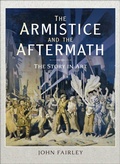Cover: The Armistice and the Aftermath - Pen & Sword Military