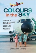 Cover: Colours in the Sky - Pen & Sword Aviation