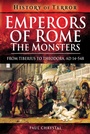 Cover: Emperors of Rome: The Monsters - Pen & Sword Military