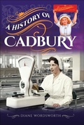 Cover: A History of Cadbury - Pen & Sword History