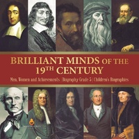 Abbildung von: Brilliant Minds of the 19th Century Men, Women and Achievements Biography Grade 5 Children's Biographies - Dissected Lives