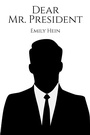 Cover: Dear Mr. President - Austin Macauley Publishers LLC