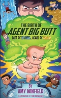 Cover: The Birth Of Agent Big Butt - Packed House Publications, LLC