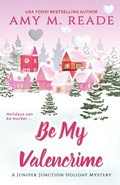 Cover: Be My Valencrime - Amy M. Reade