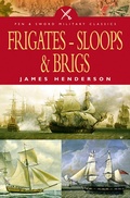 Cover: Frigates-Sloops & Brigs - Pen & Sword Maritime