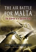 Cover: The Air Battle for Malta - Pen & Sword Aviation
