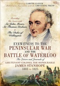 Cover: Eyewitness to the Peninsular War and the Battle of Waterloo - Pen & Sword Military
