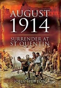 Enlarge image Cover: August 1914 - Pen & Sword Military