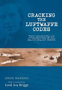 Enlarge image Cover: Cracking the Luftwaffe Codes - Frontline Books