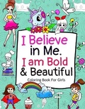 Cover: I Believe in Me. I am Bold & Beautiful - Timeline Publishers