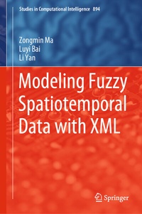 Enlarge image Cover: Modeling Fuzzy Spatiotemporal Data with XML - Springer