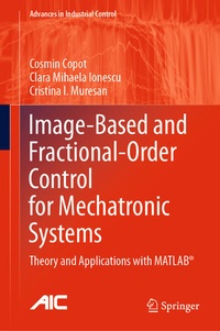 Enlarge image Cover: Image-Based and Fractional-Order Control for Mechatronic Systems - Springer