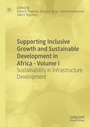 Cover: Supporting Inclusive Growth and Sustainable Development in Africa - Volume I - Palgrave Macmillan