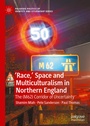 Cover: 'Race,' Space and Multiculturalism in Northern England - Palgrave Macmillan