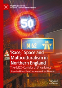 Enlarge image Cover: 'Race,' Space and Multiculturalism in Northern England - Palgrave Macmillan