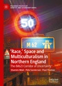 Cover: 'Race,' Space and Multiculturalism in Northern England - Palgrave Macmillan