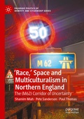 Cover: 'Race,' Space and Multiculturalism in Northern England - Palgrave Macmillan