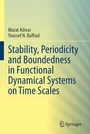 Cover: Stability, Periodicity and Boundedness in Functional Dynamical Systems on Time Scales - Springer