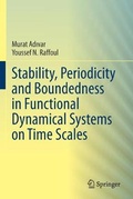 Cover: Stability, Periodicity and Boundedness in Functional Dynamical Systems on Time Scales - Springer