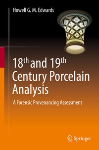 Enlarge image Cover: 18th and 19th Century Porcelain Analysis - Springer