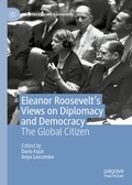 Cover: Eleanor Roosevelt's Views on Diplomacy and Democracy - Palgrave Macmillan