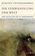 Abbildung von: Die Verwandlung der Welt - C.H.BECK