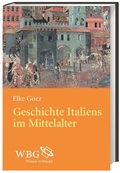 Cover: Goez, Italien im Mittelalter - wbg Academic in Herder
