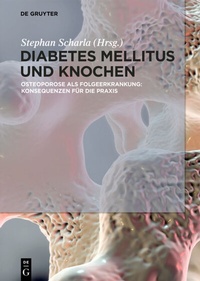 Abbildung von: Diabetes Mellitus und Knochen - De Gruyter