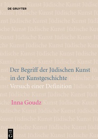 Abbildung von: Der Begriff der Jüdischen Kunst in der Kunstgeschichte - De Gruyter