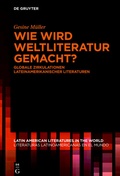 Cover: Wie wird Weltliteratur gemacht? - De Gruyter