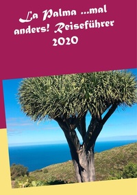 Abbildung von: La Palma ...mal anders! Reiseführer 2020 - BoD - Books on Demand