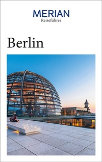 Abbildung von: MERIAN Reiseführer Berlin - Merian / Holiday