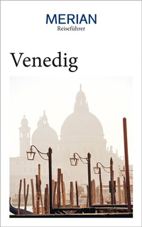 Abbildung von: MERIAN Reiseführer Venedig - Merian / Holiday