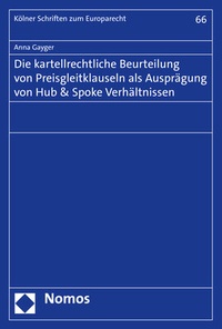 Abbildung von: Die kartellrechtliche Beurteilung von Preisgleitklauseln als Ausprägung von Hub & Spoke Verhältnissen - Nomos