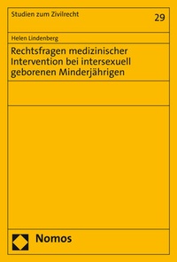 Abbildung von: Rechtsfragen medizinischer Intervention bei intersexuell geborenen Minderjährigen - Nomos