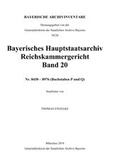 Cover: Bayerisches Hauptstaatsarchiv. Reichskammergericht / Bayerisches Hauptstaatsarchiv. Reichskammergericht Band 20. - Generaldirektion der staatlichen Archive Bayerns