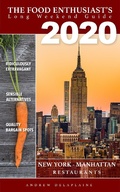 Cover: 2020 New York / Manhattan Restaurants (The Food Enthusiast's Long Weekend Guide) - The Food Enthusiast's Long Weekend Guide