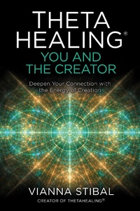 Abbildung von: ThetaHealing®: You and the Creator - Hay House UK