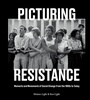 Cover: Picturing Resistance - Ten Speed Press