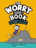 Cover: The Worry (Less) Book - Little, Brown Books for Young Readers