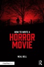 Cover: How To Write A Horror Movie - Routledge