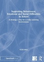 Cover: Supporting Behavioural, Emotional and Social Difficulties in School - Routledge