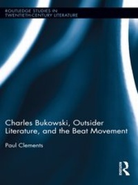 Abbildung von: Charles Bukowski, Outsider Literature, and the Beat Movement - Routledge