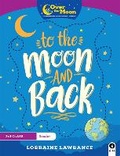 Cover: OVER THE MOON To The Moon and Back - Gill Education