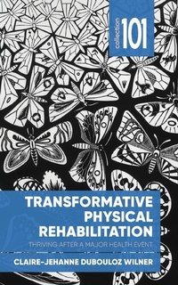 Enlarge image Cover: Transformative Physical Rehabilitation - University of Ottawa Press