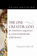 Cover: The One Creator God in Thomas Aquinas & Contemporary Theology - The Catholic University of America Press