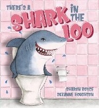 Enlarge image Cover: There's a Shark in the Loo - Larrikin House